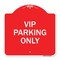 Signmission Reserved Parking Sign VIP Parking Only, Red & White Aluminum Sign, 18" x 18", RW-1818-23026 A-DES-RW-1818-23026 - alternate 1